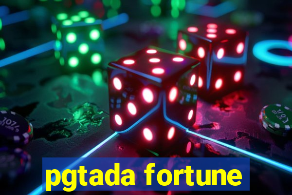 pgtada fortune